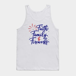 4th of July Patriotic Faith Family and Fireworks Gift Tank Top